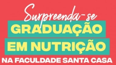 Faculdade Santa Casa lança curso de Nutrição 