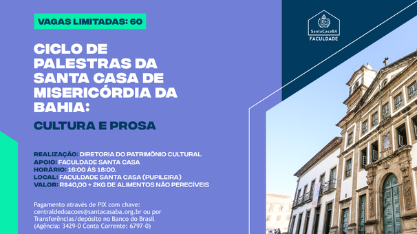 Santa Casa da Bahia realiza ciclo de palestras Cultura e Prosa