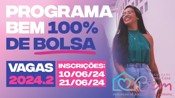 Estão abertas as inscrições para bolsas integrais na Faculdade Santa Casa pelo Programa BEM